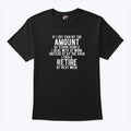 If I Got Paid By The Amount Of Stupid People I Deal With At Work Shirt