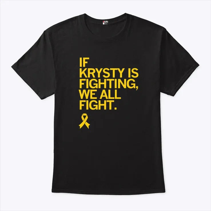 If Krysty Is Fighting We All Fight T Shirt