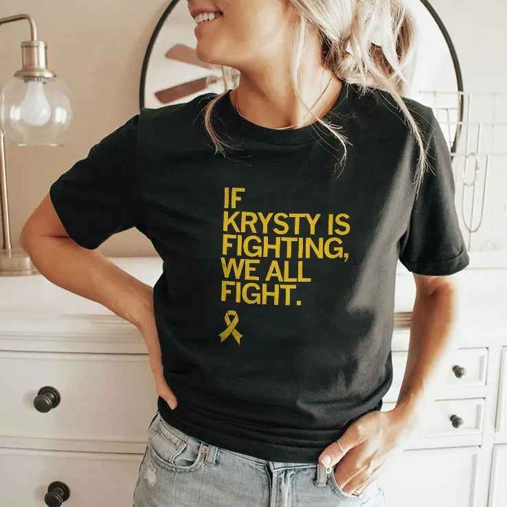 If Krysty Is Fighting We All Fight T Shirt