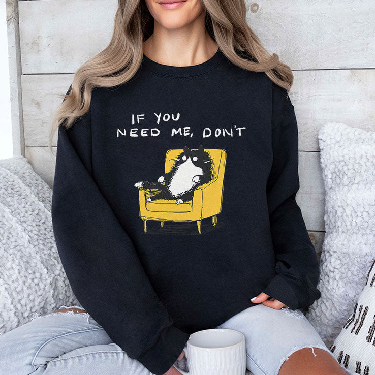 If You Need Me Don’t Funny Black Cat T Shirt