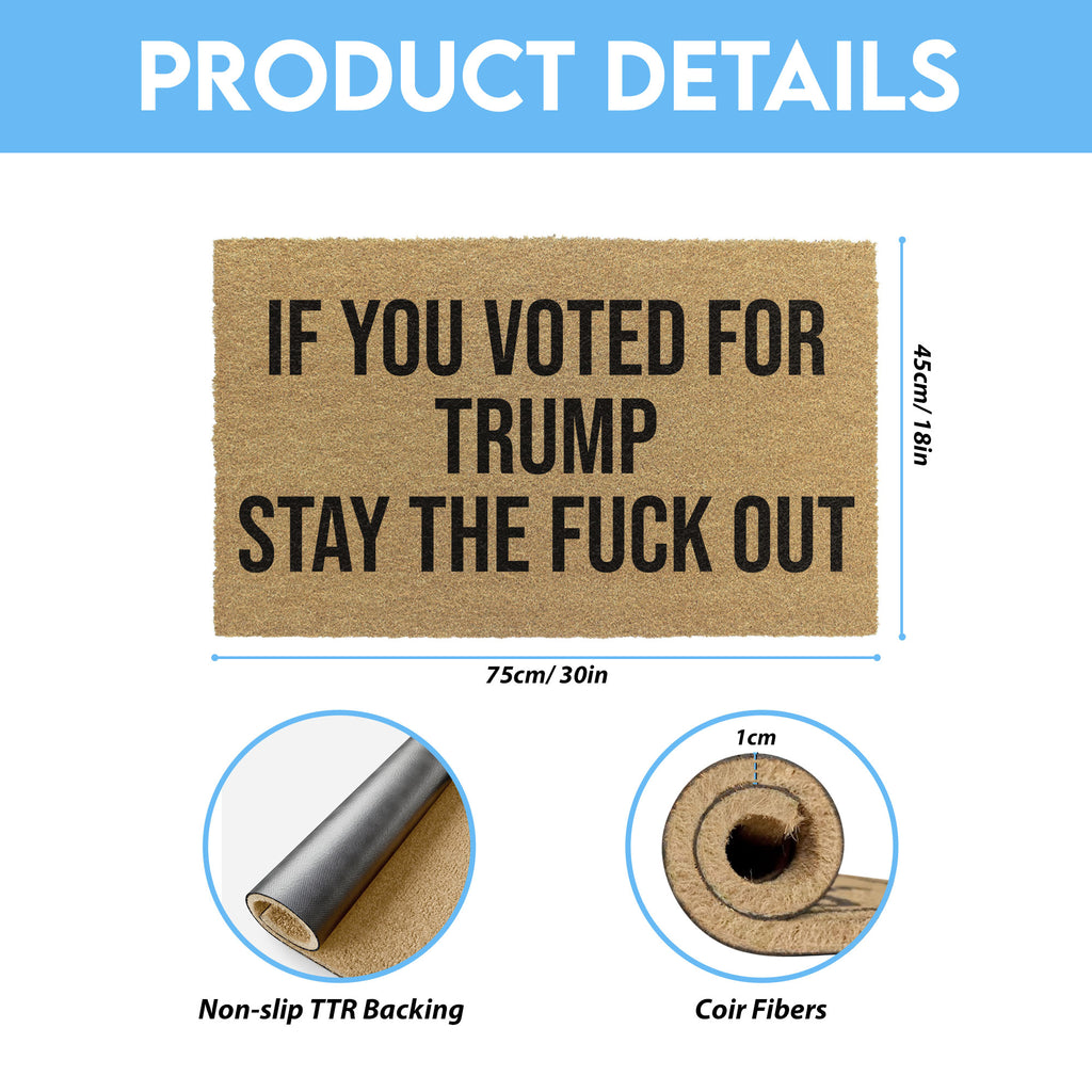 If You Voted For Trump Stay The Fuck Out Doormat