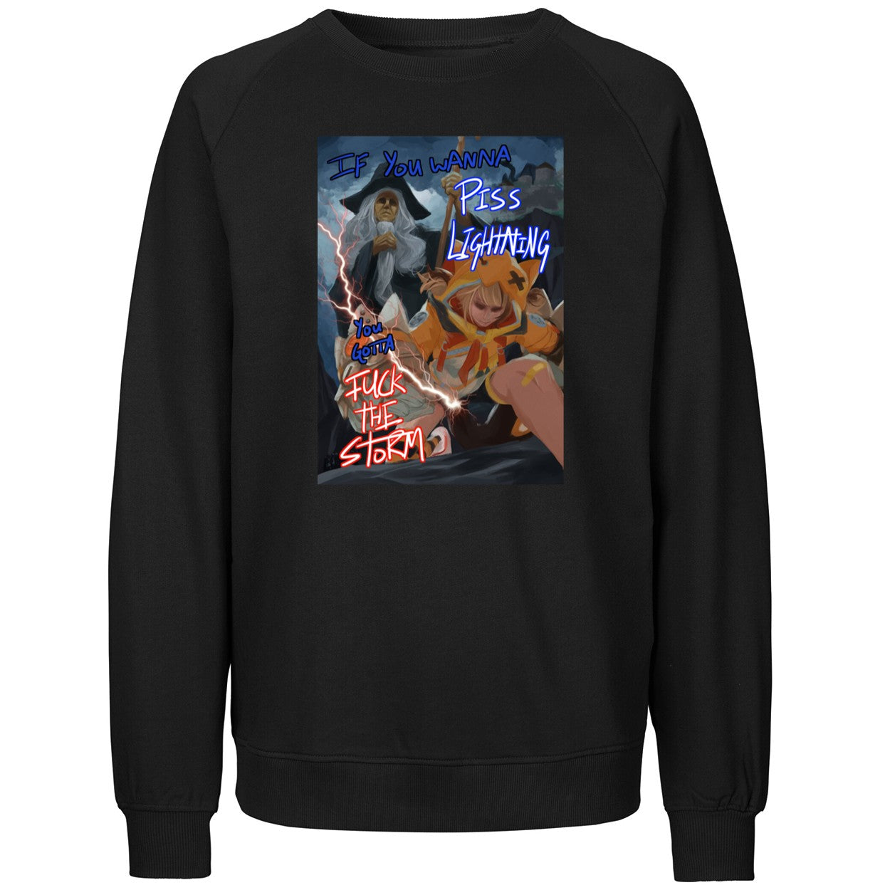 If You Wanna Piss Lightning You Gotta Fuck The Storm Shirt
