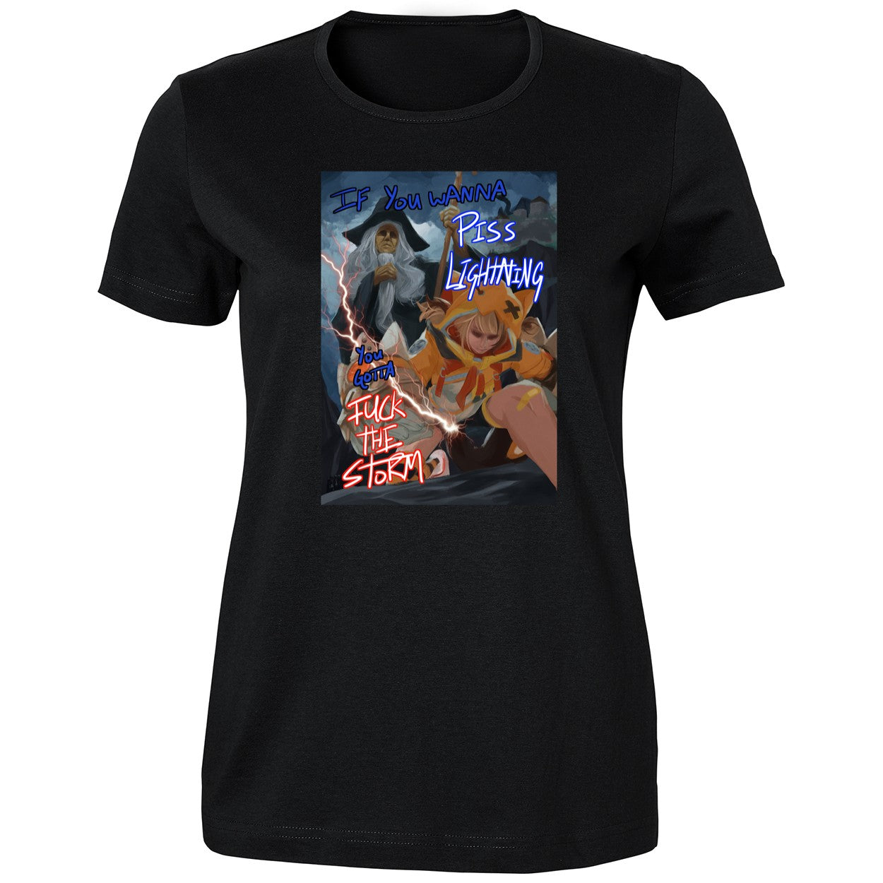 If You Wanna Piss Lightning You Gotta Fuck The Storm Shirt