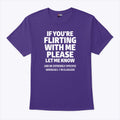 If You’re Flirting With Me Please Let Me Know T Shirt