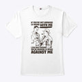 If You’re Not Drinking 13 Beers With Me I Can Only Assume You’re Drinking 13 Beers Against Me Shirt