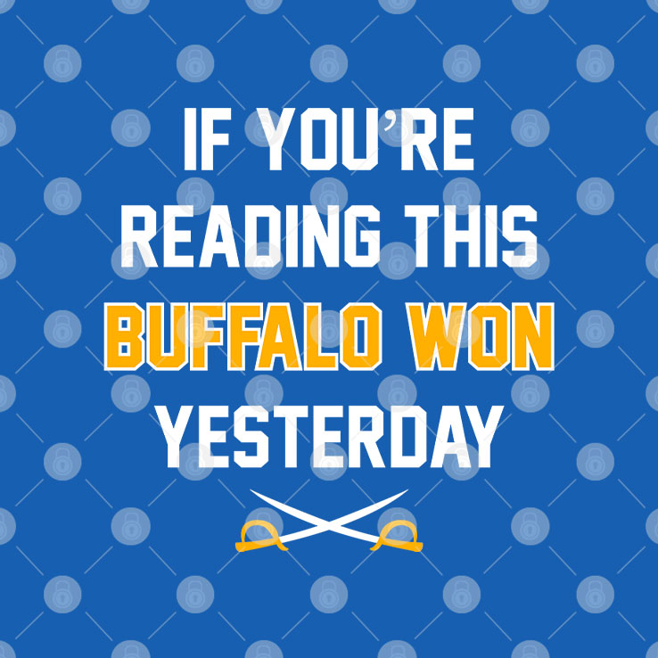 If You’re Reading This Buffalo Won Yesterday Hoodie