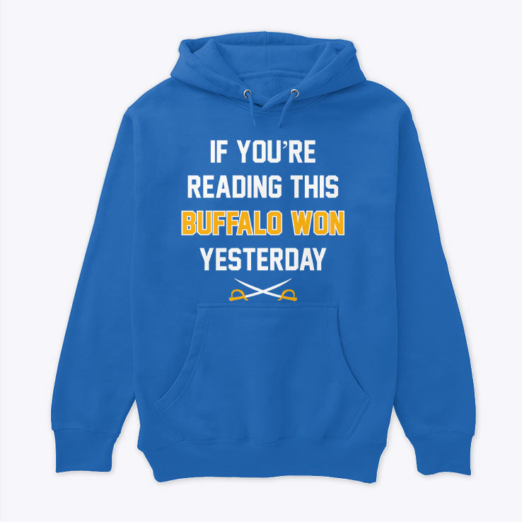 If You’re Reading This Buffalo Won Yesterday Hoodie