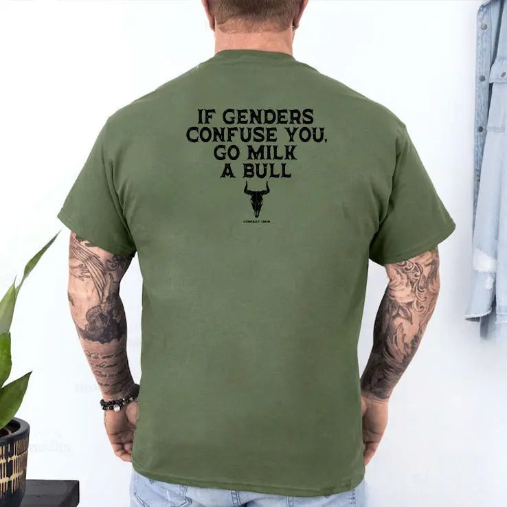 If Genders Confuse You Go Milk A Bull Shirt