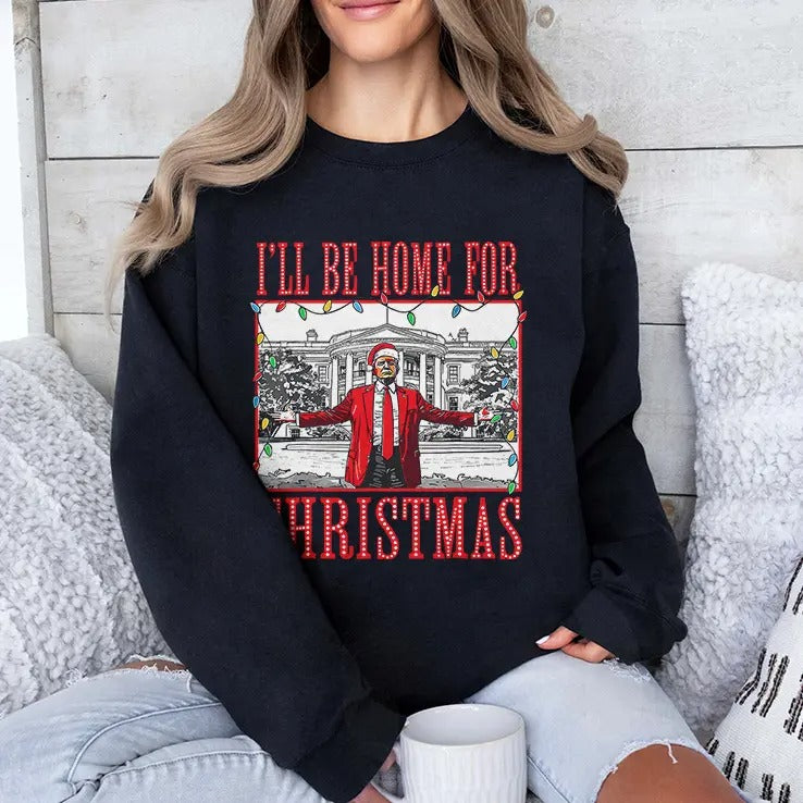 I’ll Be Home For Christmas Santa Funny Trump Shirt