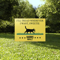 I’ll Tread Wherever I Want Sweetie Harris Walz 2024 Yard Sign