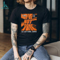 Illinois We’re Not Done 2026 South Regional Champions Final Four T Shirt