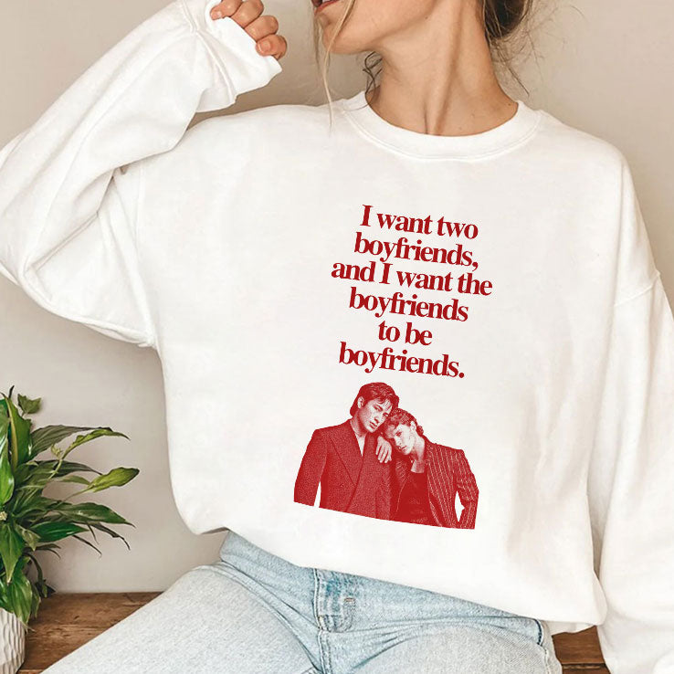 Ilya Shane I Want Two Boyfriends And I Want The Boyfriends To Be Boyfriends Shirt