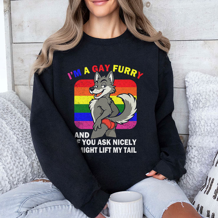 I’m A Gay Furry And If You Ask Nicely I Might Lift My Tail T Shirt