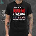 I’m A Mom Grandma And A Veteran Nothing Scares Me Women’s T Shirt