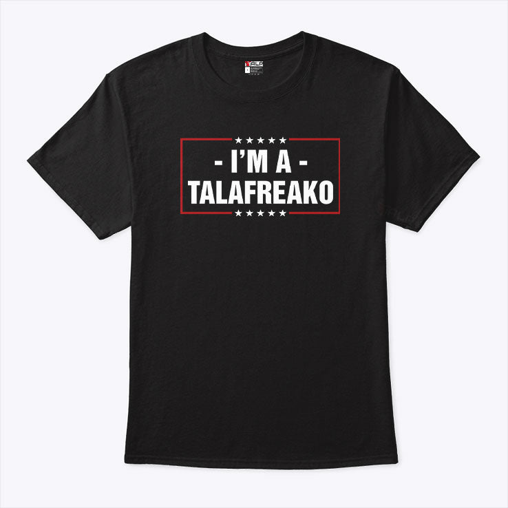 I’m A Talafreako James Talarico Shirt