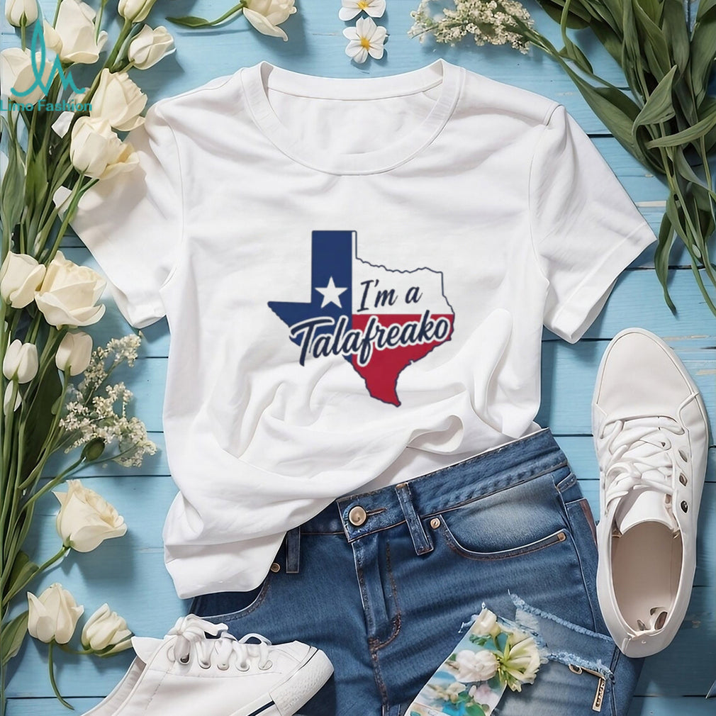 I’m A Talafreako Texas state shirt