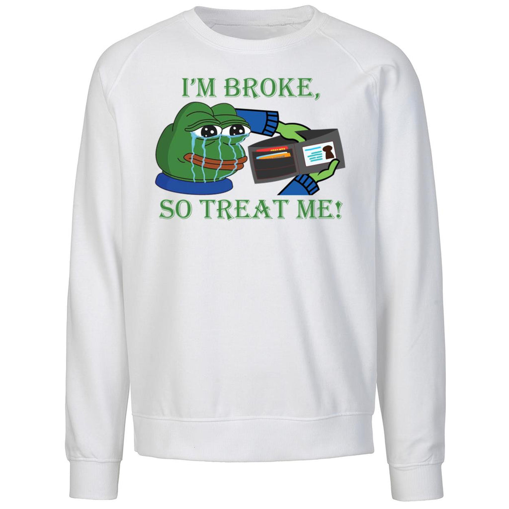 I’m Broke Sad Pepe So Treat Me! Shirt