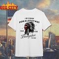 I’m Chief Pokalotatwat From The Bangahoe Tribe Shirt