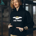 I’m Fried Funny Fried Egg Graphic T shirt