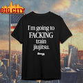 I’m Going To Facking Train Jiu-Jitsu Shirt