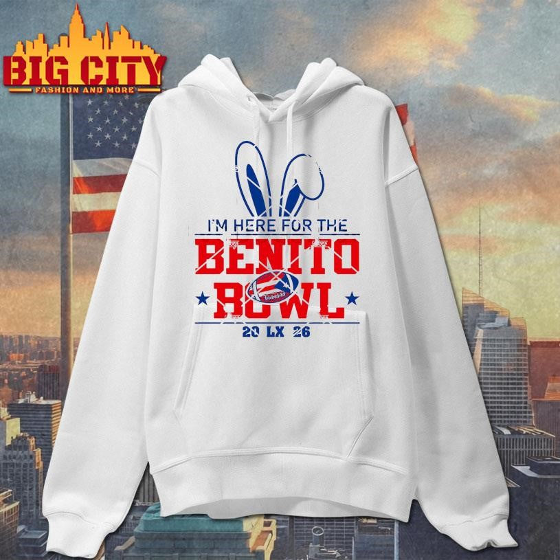 I’m Here For The Benito Bowl LX 2026 Shirt