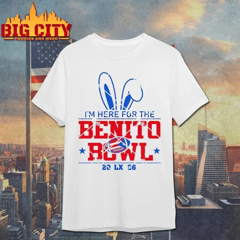 I’m Here For The Benito Bowl LX 2026 t-shirt