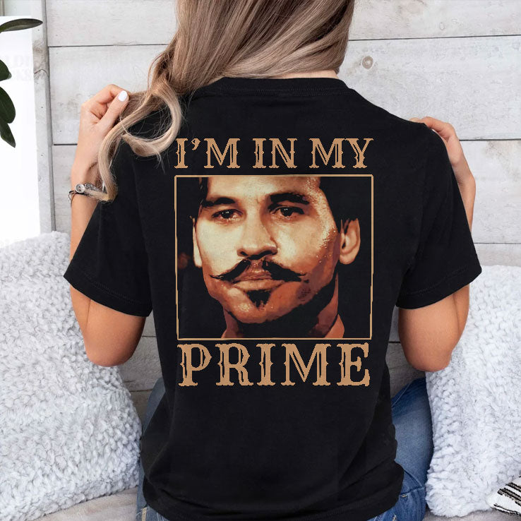 I’m In My Prime Doc Holliday Western Movie Shirt