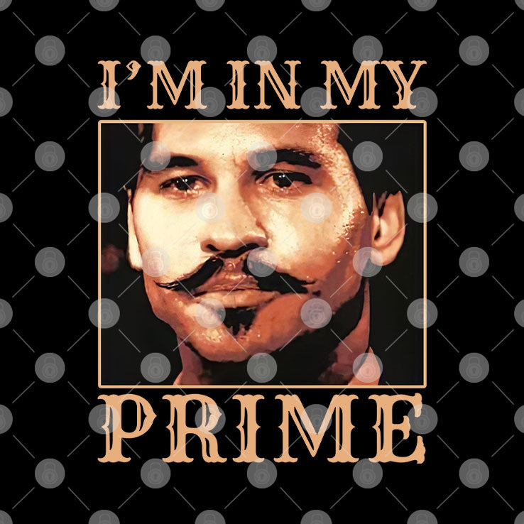I’m In My Prime Doc Holliday Western Movie Shirt