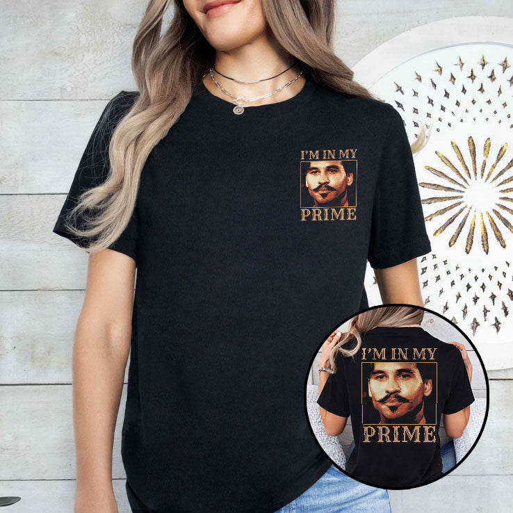 I’m In My Prime Doc Holliday Western Movie Shirt