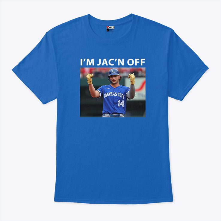 I’m Jac’n Off Baseball Kansas City T Shirt