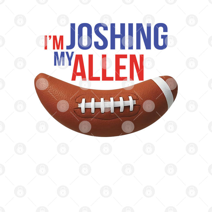 I’m Joshing My Allen T Shirt
