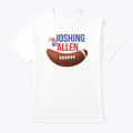 I’m Joshing My Allen T Shirt