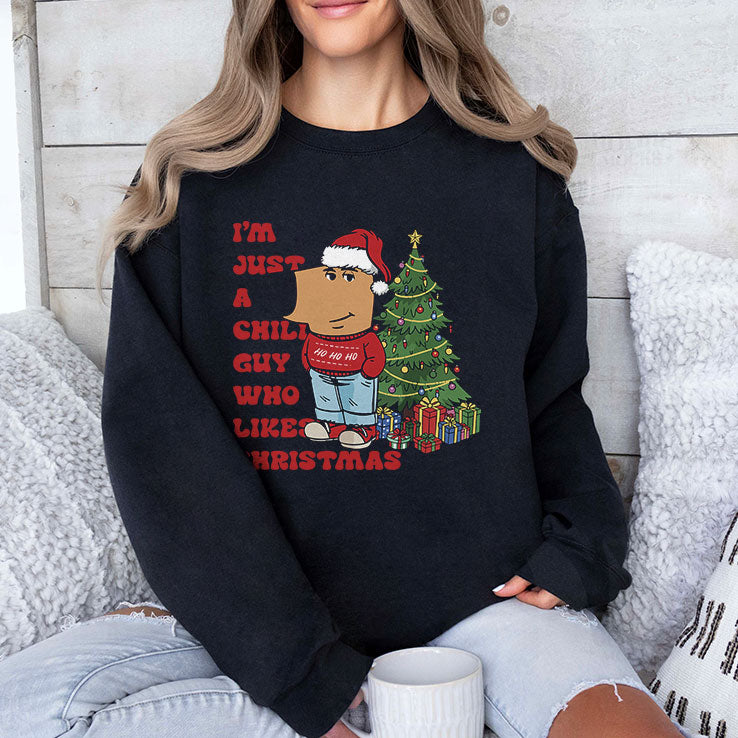 I’m Just A Chill Guy Who Likes Christmas T Shirt