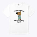 I’m Just A Chill Guy Who Loves Getting Fingered Shirt