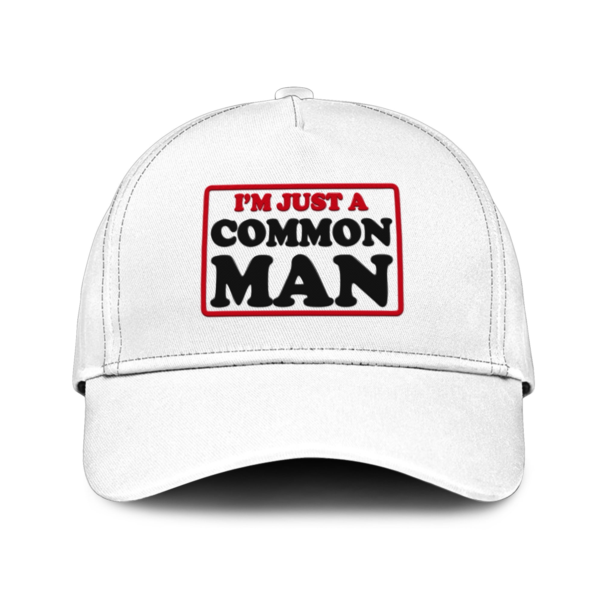 I’m Just A Common Man Hat