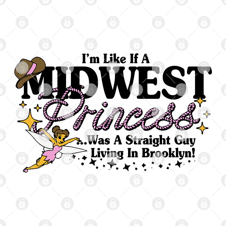 I’m Like If A Midwest Princess Was A Straight Guy Living In Brooklyn Shirt