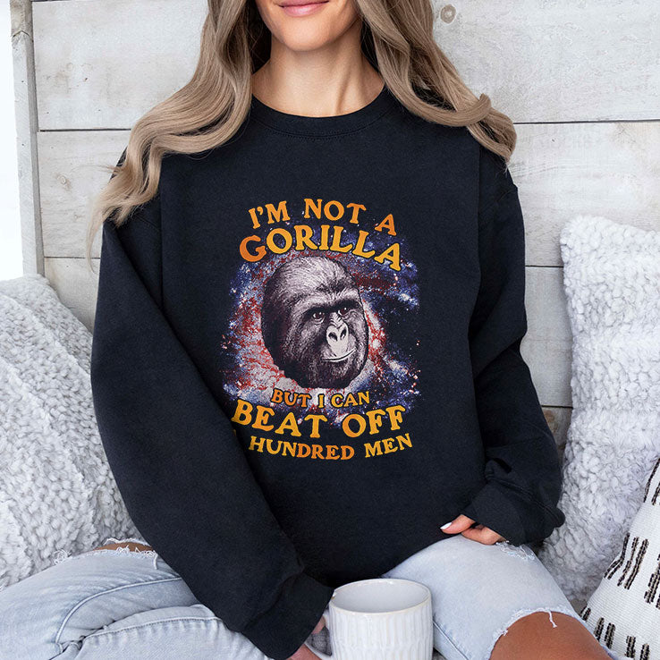 I’m Not A Gorilla But I Can Beat Off A Hundred Men Galaxy Shirt