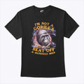 I’m Not A Gorilla But I Can Beat Off A Hundred Men Galaxy Shirt