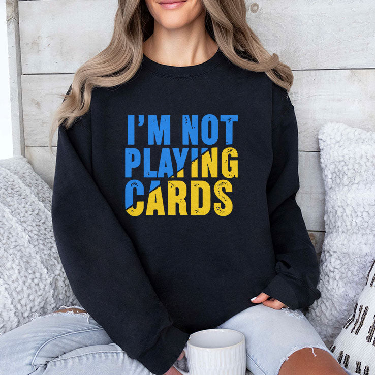 Zelensky I’m Not Playing Cards T Shirt