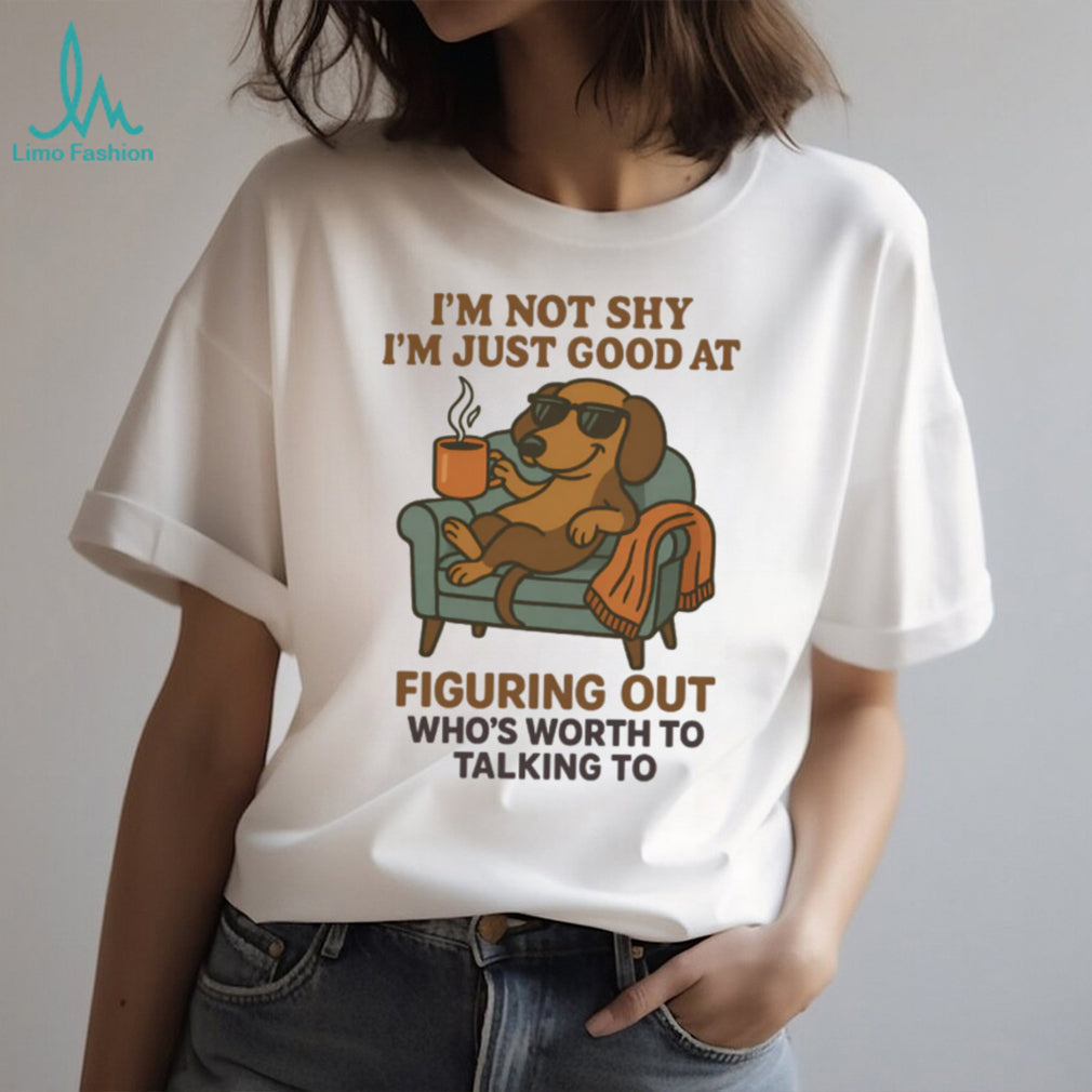 “I’m Not Shy” Cool Dachshund with Sunglasses and Coffee T Shirt