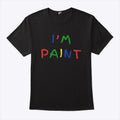 I’m Paint Couple T Shirt