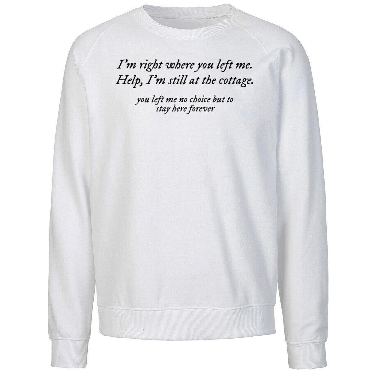 I’m Right Where You Left Me Help I’m Still At The Cottage Shirt
