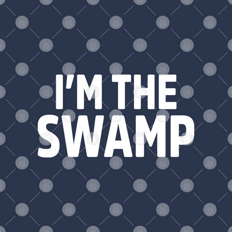 I’m The Swamp Matching Shirt