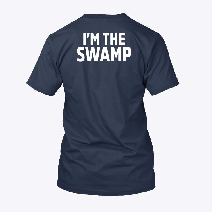 I’m The Swamp Matching Shirt