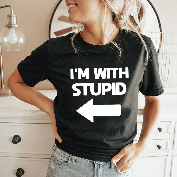 I’m With Stupid Shirt
