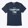 I’m With Tampon Tim Shirt