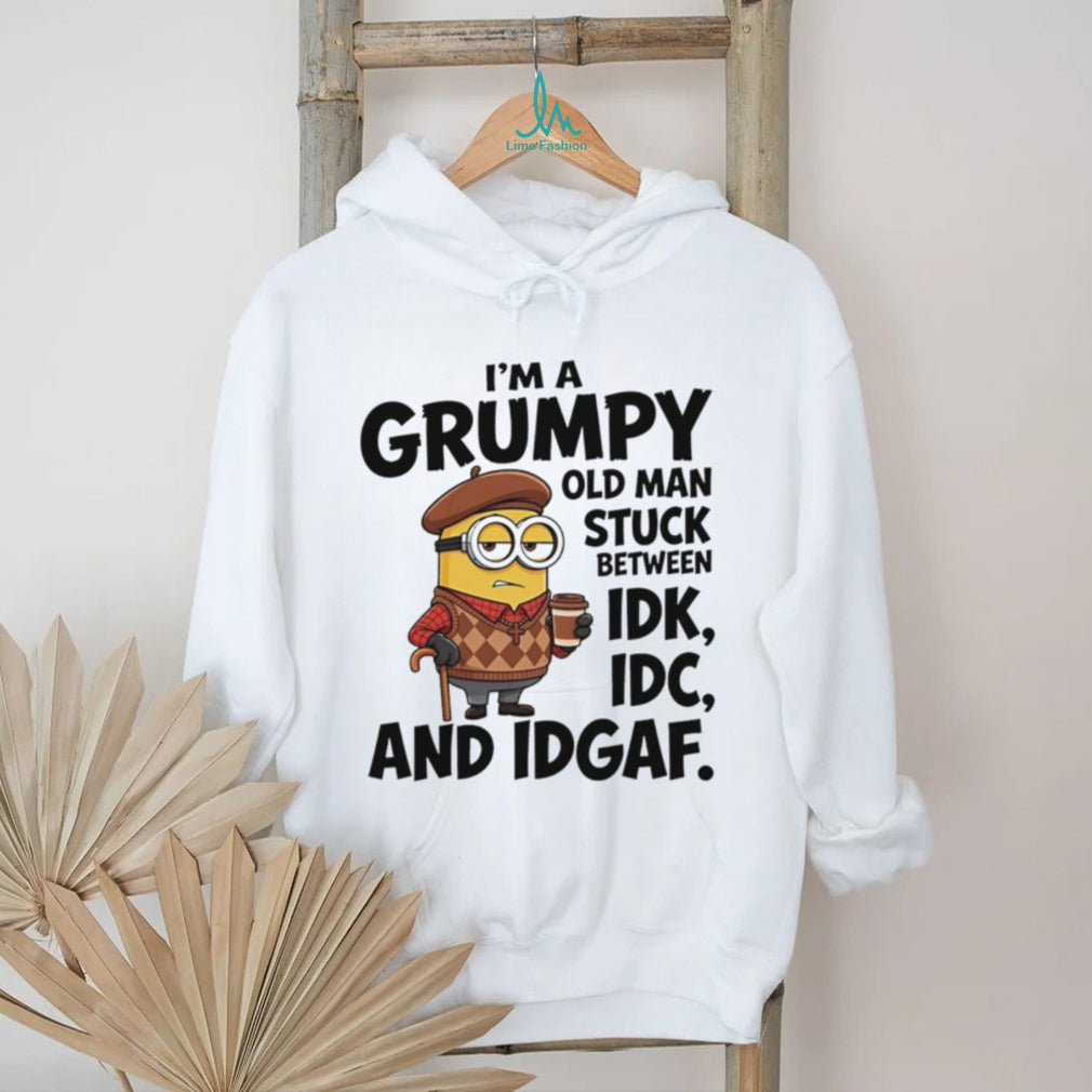 I’m a grumpy old man stuck between idk idc and idgaf Minion shirt