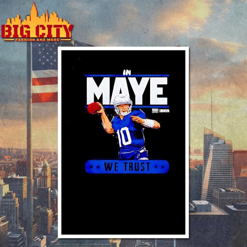 In Drake Maye New England Trust Shirt