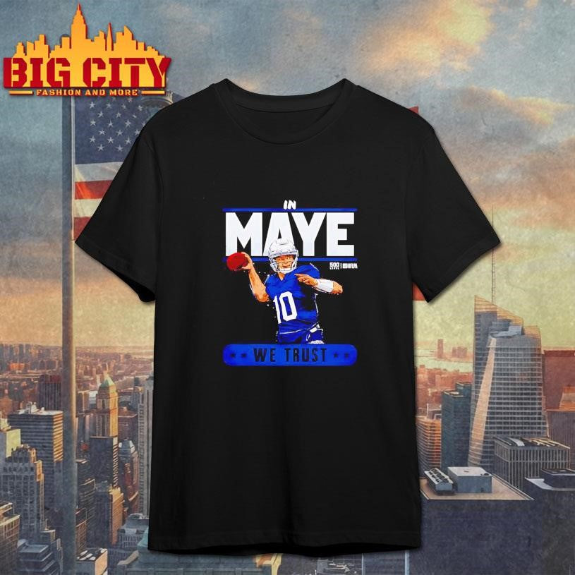 In Drake Maye New England Trust Shirt