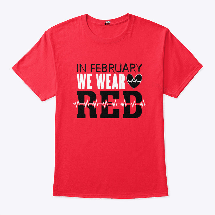 In February We Wear Red T Shirt